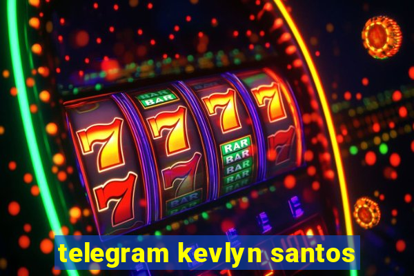 telegram kevlyn santos